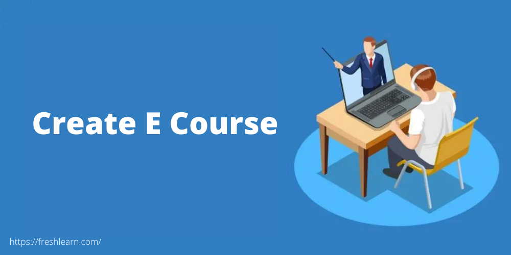 Create an E course