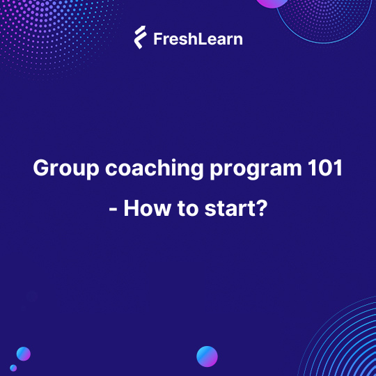 Group coaching program 101 - How to start?