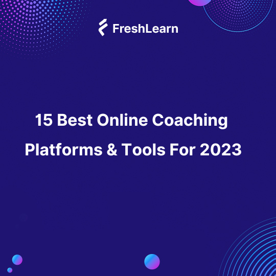 15 Best Online Coaching Platforms & Tools For 2023