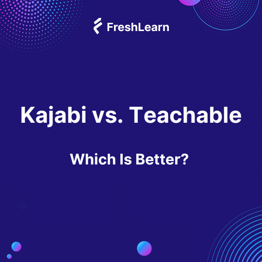 Kajabi vs. Teachable