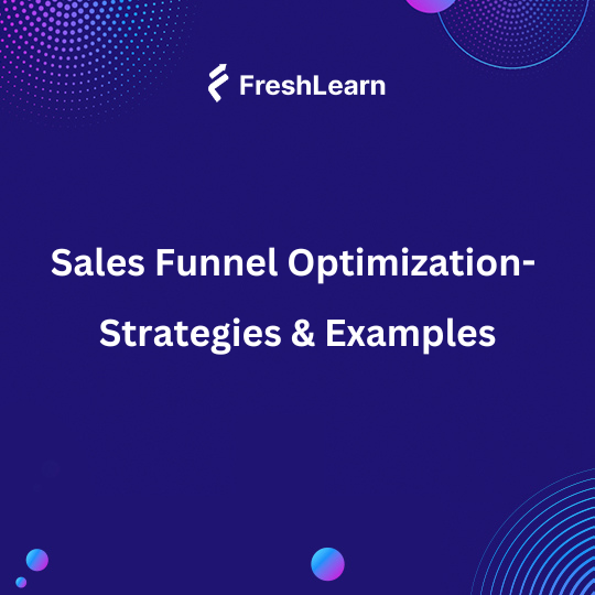Sales Funnel Optimization- Strategies & Examples