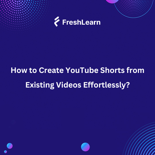 Create YouTube Shorts