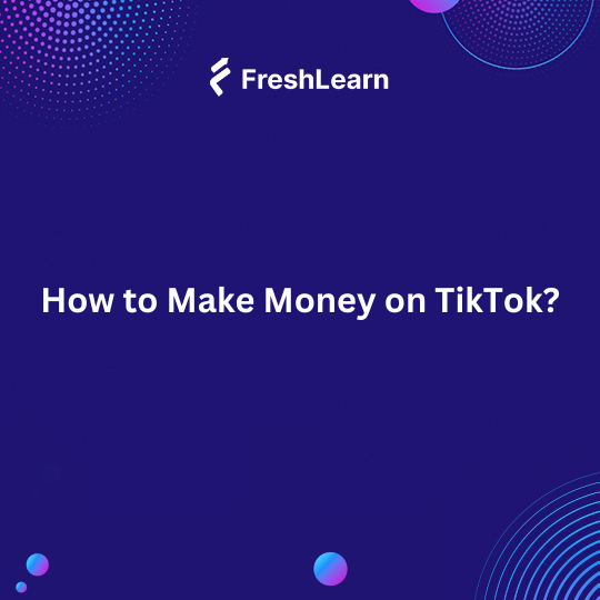 How to Make Money on TikTok