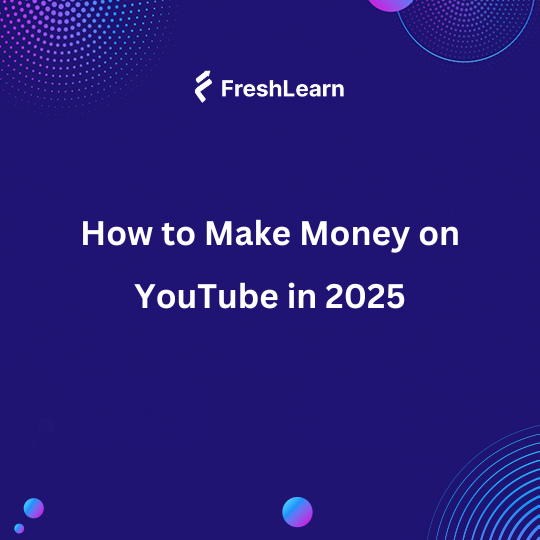 How to Make Money on YouTube