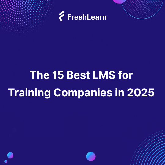 The 15 Best LMS for Training Companies in 2025 