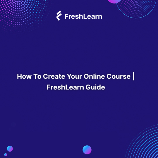 How To Create Your Online Course