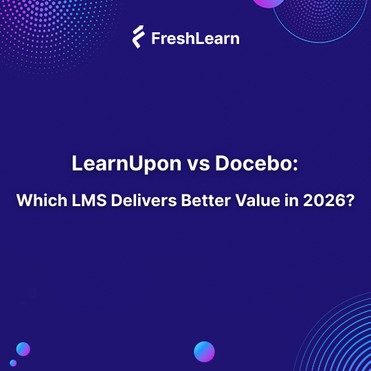 LearnUpon vs Docebo: Which LMS Offers Better Value in 2026?