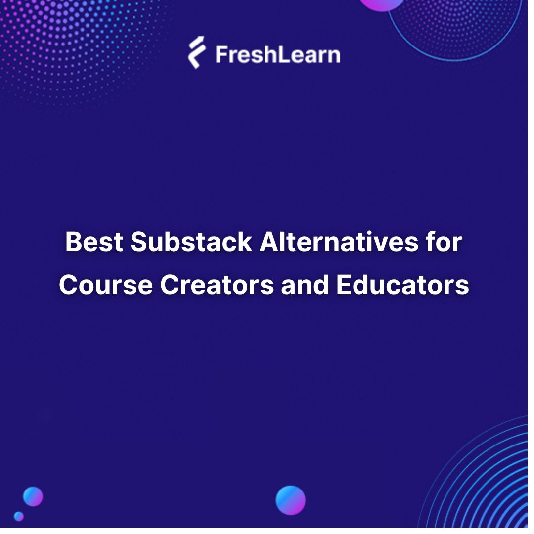 Best Substack Alternatives for Course Creators and Educators