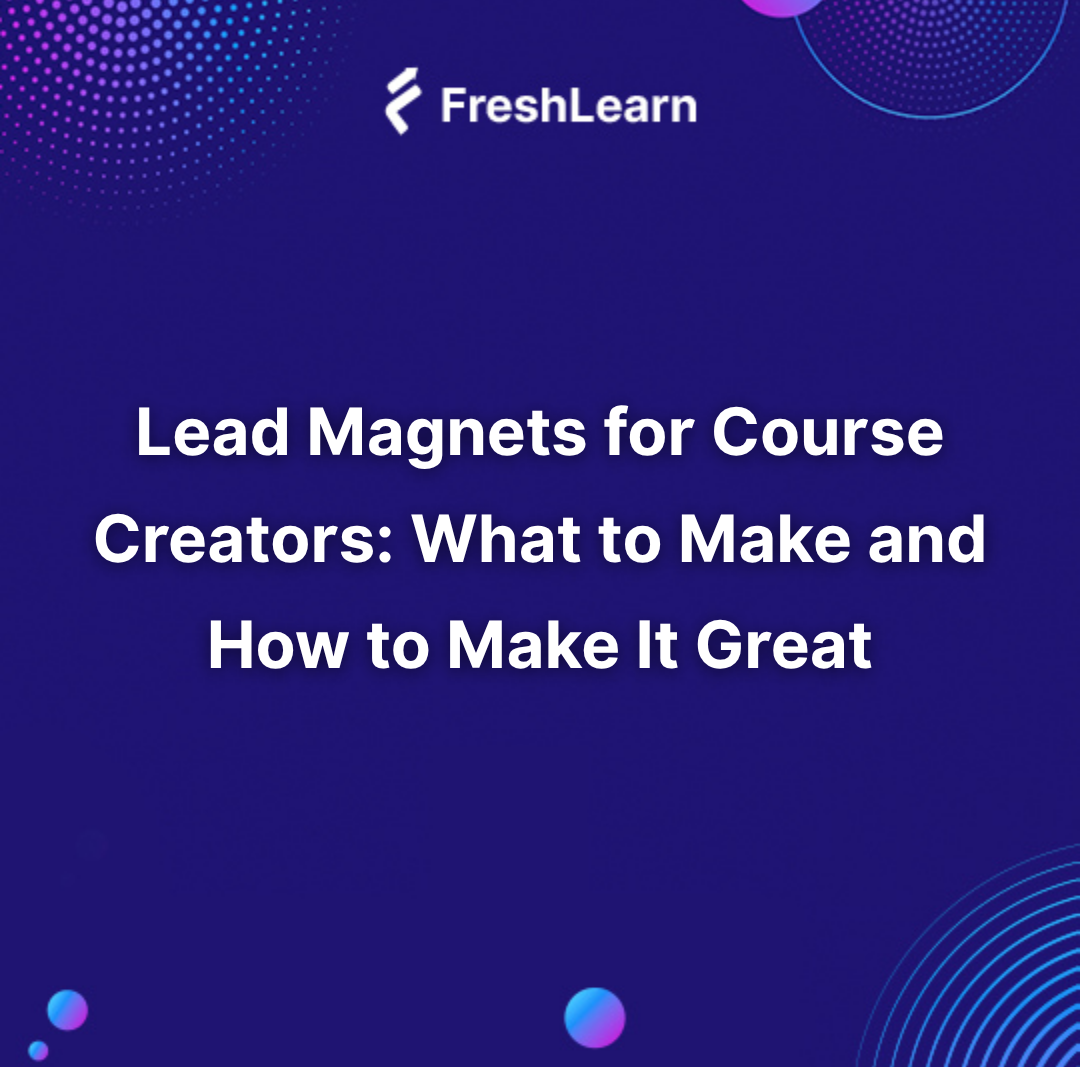 Lead Magnets for Course Creators