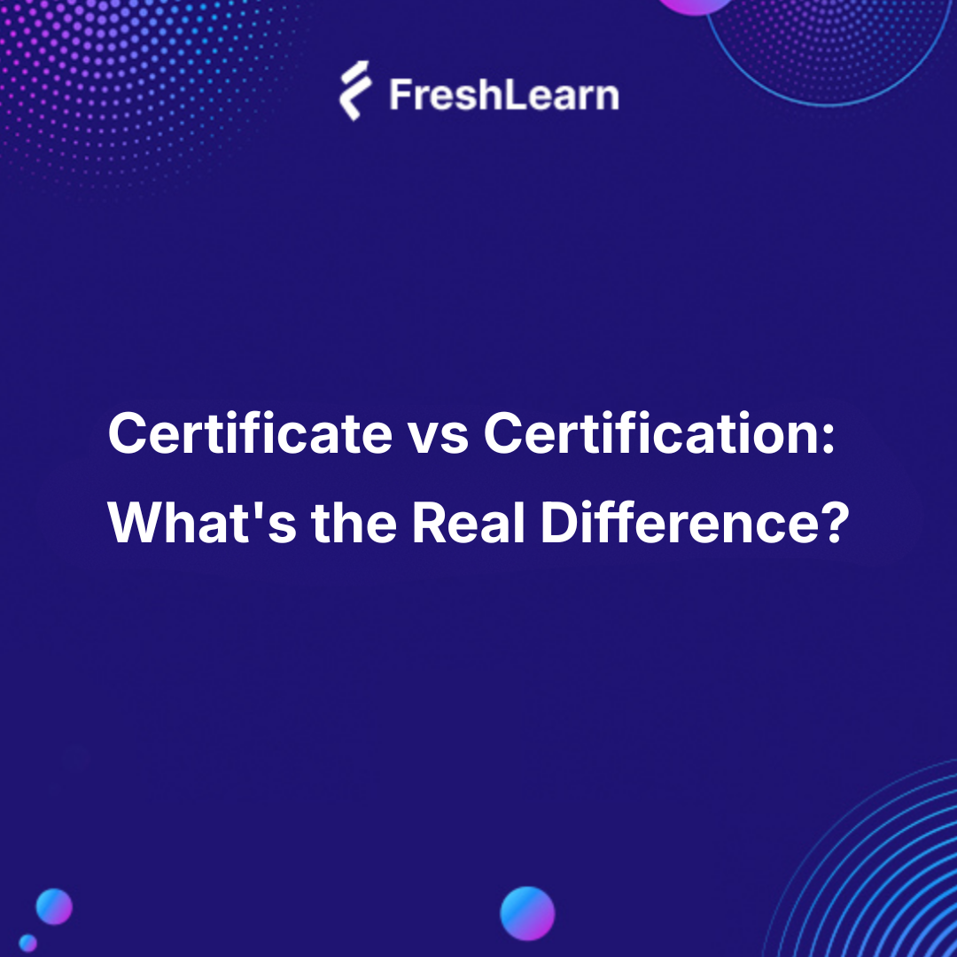 Certificate vs Certification