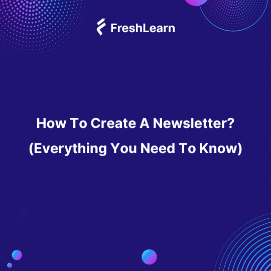 How To Create A Newsletter