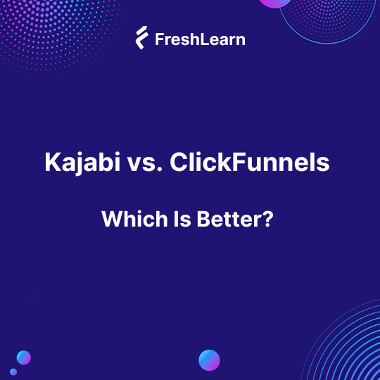 Kajabi vs. ClickFunnels 