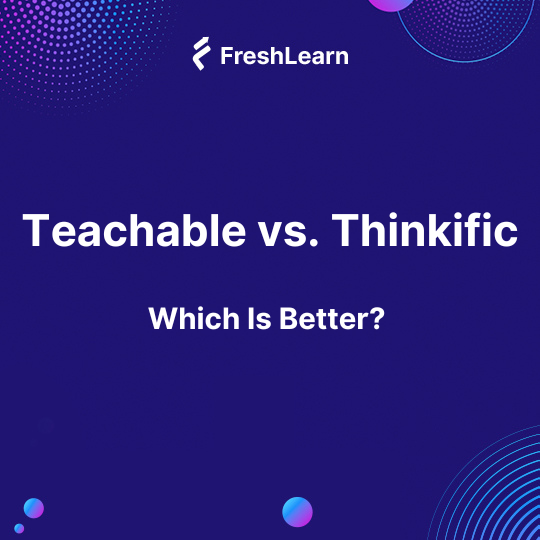 Teachable vs. Thinkific