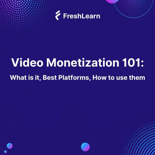 Video Monetization