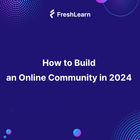 How to Build  an Online Community