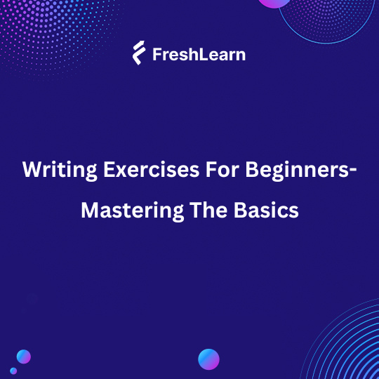Writing Exercises For Beginners