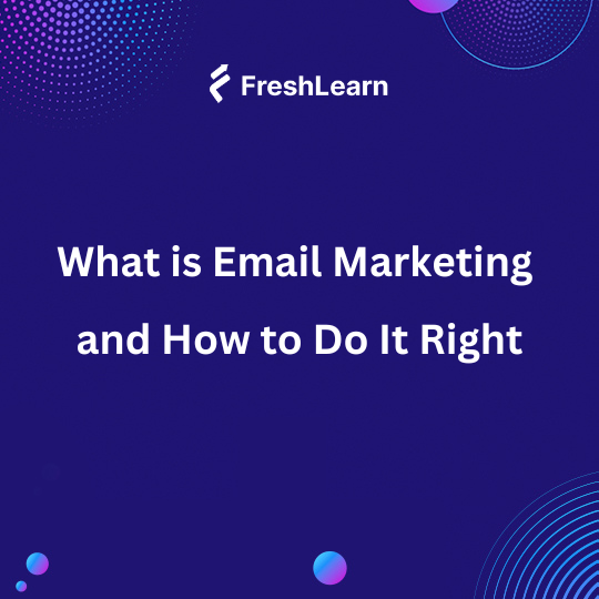 What is Email Marketing