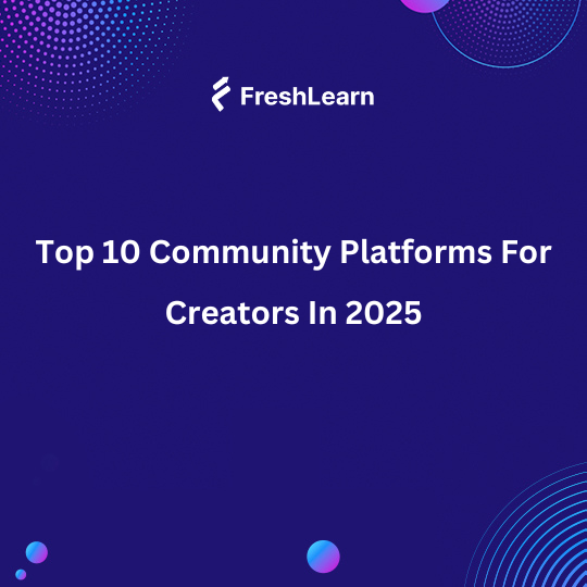 Community Platforms For Creators