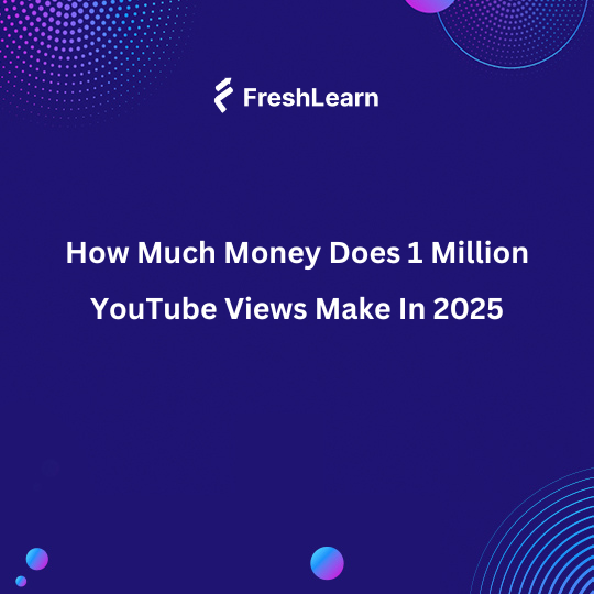 How Much Money Does 1 Million YouTube Views Make 