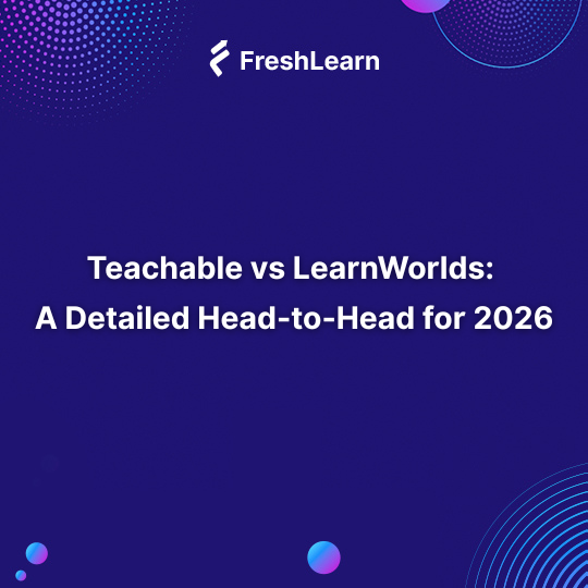 Teachable Vs LearnWorlds