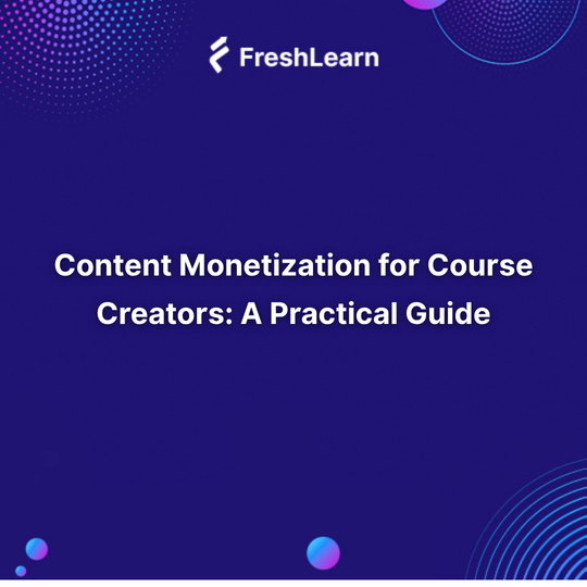 Content Monetization for Course Creators